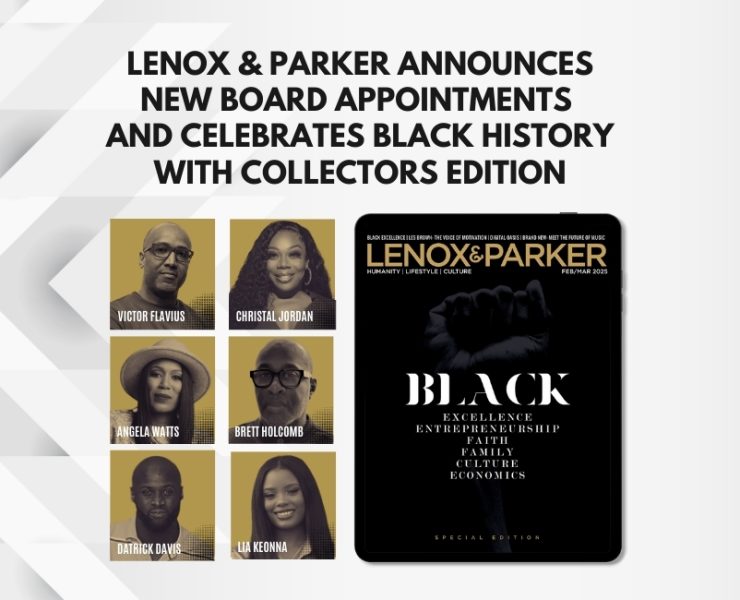 Lenox Parker announced its new board of directors and celebrates Black History Month with collectors edition 5 &ndash; Lenox and Parker