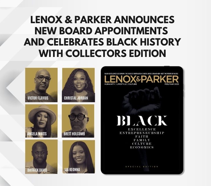 Lenox And Parker Celebrates Black History Month With New Board Appointments And Collectors Edition 6 Lenox Parker announced its new board of directors and celebrates Black History Month with collectors edition 5 – Lenox and Parker