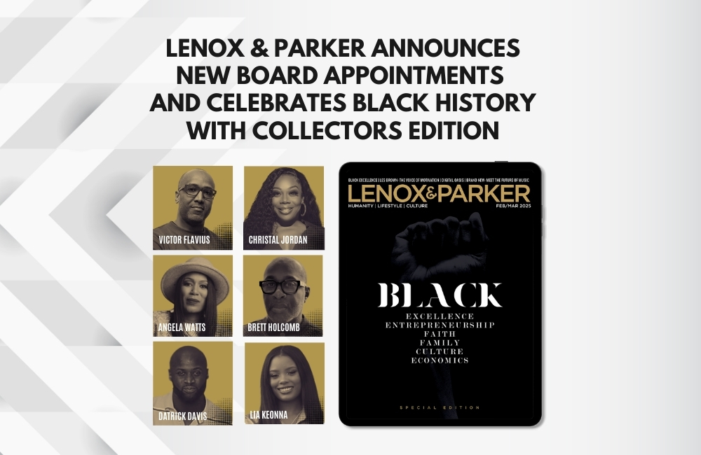 Lenox Parker announced its new board of directors and celebrates Black History Month with collectors edition 5 &ndash; Lenox and Parker
